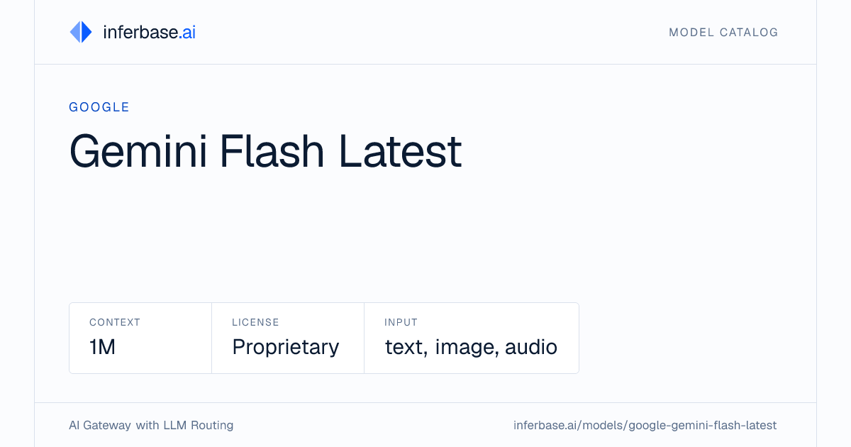 Gemini Flash Latest - Specs, Capabilities & Benchmarks | Inferbase