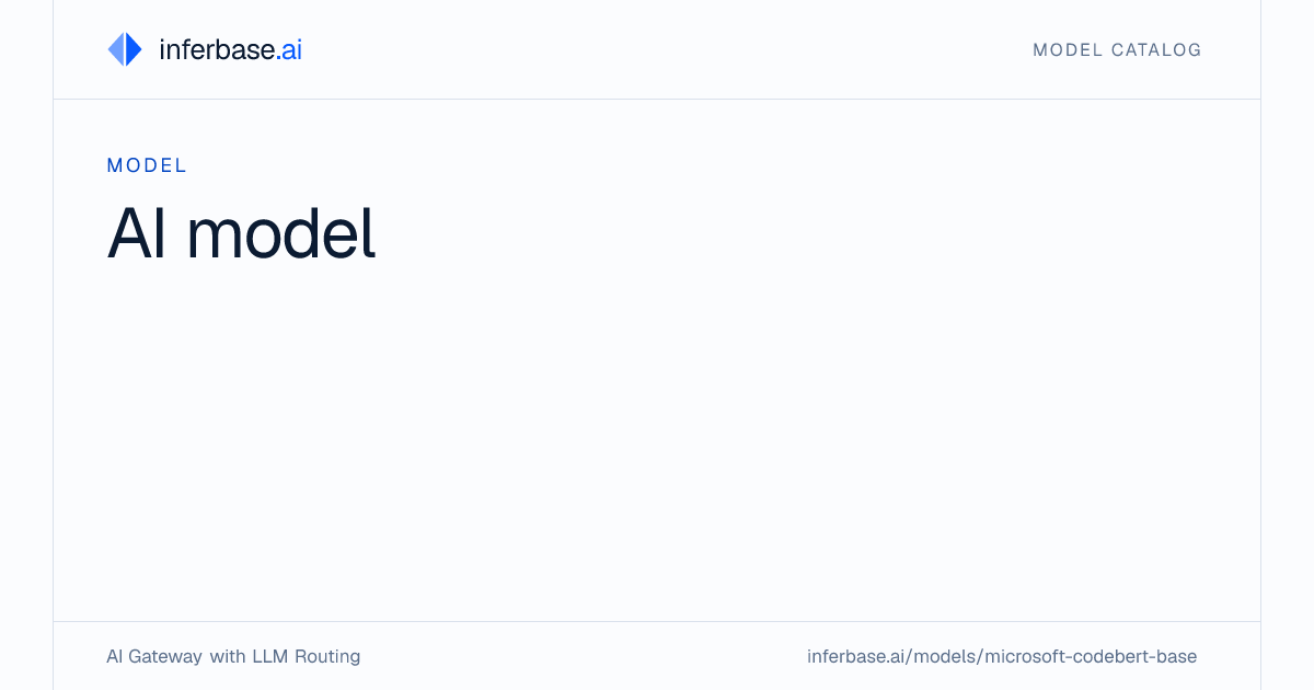 Codebert Base - Specs, Capabilities & Benchmarks | Inferbase